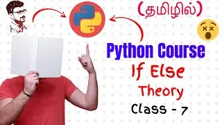 Python If Else in Tamil (Python Course in Tamil) [Class - 7]