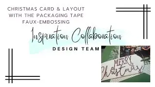 Christmas Card & Layout with the Packaging Tape Faux Embossing