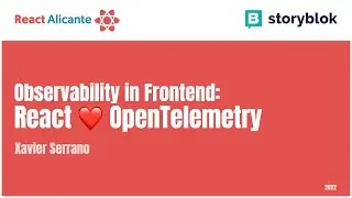 Observability in frontend: React Open Telemetry - XAVIER SERRANO
