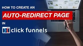 ClickFunnels Tutorial: Redirect All Visitors To Another URL In ClickFunnels