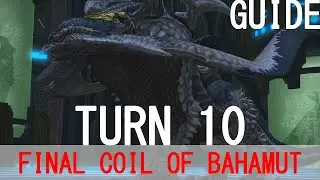 Final Fantasy XIV: A Realm Reborn ♠ Final Coil of Bahamut Turn 10 Guide