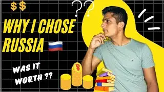 #118. Why I Chose Russia For My MBBS || My 5 Years Experience… Was It worth ??? Benefits And Loss