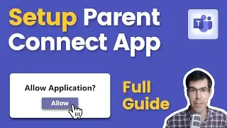HOW TO: SETUP Parent Connection App | Microsoft Teams | IT Admin Full Guide