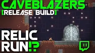 Caveblazers - Relic run! [Release build]