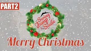Swing, Jump & Smile - Christmas Edition | Part 2