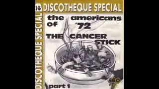 The Americans of '72 - The Cancer Stick