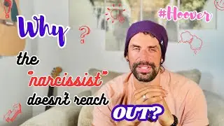 Hoover: Why the narcissist doesn’t reach out?