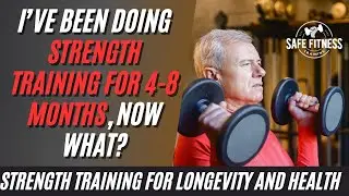 High Intensity Strength Training | Considerations After Doing Strength Training for 4-8 Months