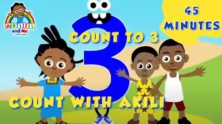 Count with Akili and Me | Learn Your 123s | Cartoons and Songs for Preschoolers.