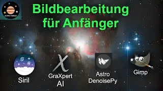 Deep Sky Image Editing for Beginners [2024]: Complete Workflow, Easy and Free