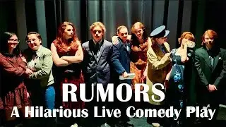RUMORS: A Hilarious Live Comedy Play