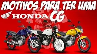 Motivos para ter uma Honda CG