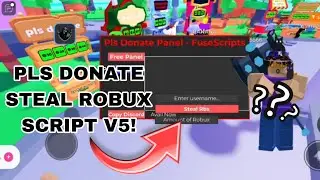 [NEW]🔥 PLS DONATE STEAL ROBUX 💸 SCRIPT *V5* (SUPER OP) - FE ROBLOX