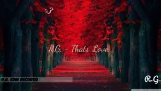 R.G. - Thats Love