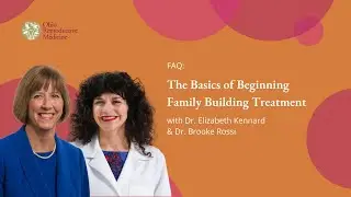 Beginning Family Building Treatment at ORM