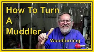 How to Woodturn a Muddler. By Dean's Woodworking 