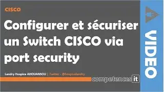 119# Sécuriser un commutateur (ou switch) CISCO via port security