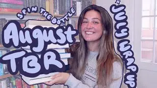 July Reading Wrap Up + August Spin the Bottle TBR🍾✨