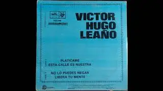 VICTOR HUGO LEAÑO  No Lo Puedes Negar 1978