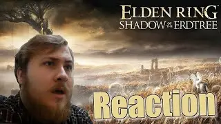 Elden Ring: Shadow of the Erdtree | Reaction