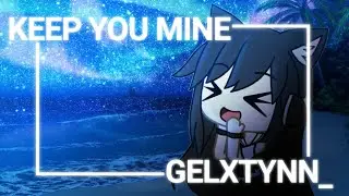 ღ Keep You Mine ღ Gacha Life Meme [Original] Gelxtynn_
