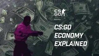 CS:GO Economy, Explained