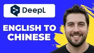 How To Translate English To Chinese With DeepL (Full Guide)