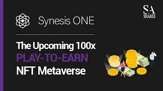 Synesis One - The Upcoming 100x PLAY-TO-EARN NFT Metaverse