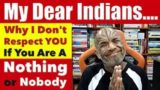 My Dear Indians With No Money, Big Egos, Self-Entitled Cheap Charlies, Keyboard Warriors. Video 7727