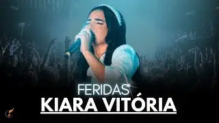 Kiara Vitória | Os Melhores Clipes - [DVD Feridas]