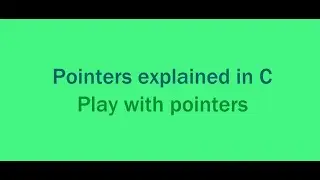 Pointer of pointers | Pointers Explained | Play with pointers | Part-2