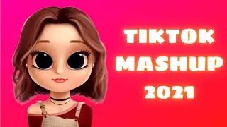 Tiktok Mashup June 2021⭐⭐ (Not Clean) ⭐⭐