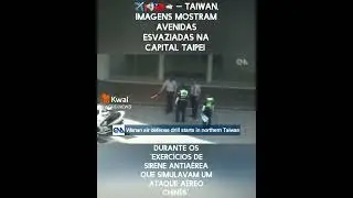 TAIWAN,imagem mostram avenidas esvaziadas na capital taipei