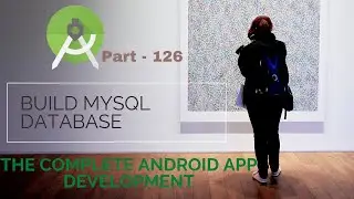 How to Build MYSQL database in android application | The Complete Android App Development | Part 126