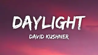 David Kushner - Daylight (Lyrics)