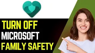 How To Turn Off Microsoft Family Safety (Windows 10 & 11) 2025