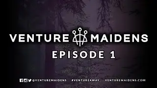 Venture Maidens l Favor l Episode 1: Spring Awakening