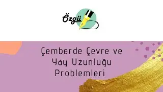 7. Sınıf Matematik - Çemberde  Çevre  ve Yay Uzunluğu Problemler