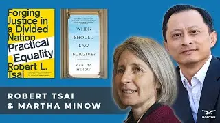 Martha Minow and Robert Tsai - A Norton Dialogue