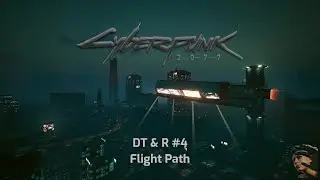 DT & R #4 Flight Path - Cyberpunk mellow music - 30 minutes