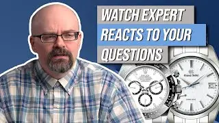 Watch Expert Reacts - Should you buy Rolex, Grand Seiko, Hamilton or Fashion Watches?