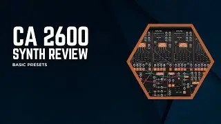 CA 2600 Synth Review: Basic Presets