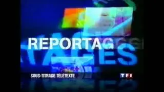 TF1 - Générique Reportages (2006)
