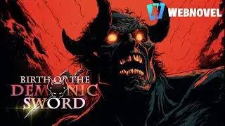 🔥 The Story Of The Whoreson Of A Wealthy Family 🔥 Birth of the Demonic Sword 5 📖 WebNovel