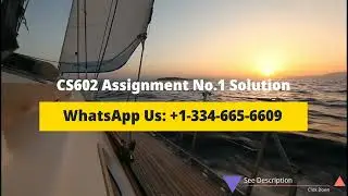 CS602 Assignment No 1 Solution Spring 2022 | CS602 Assignment No.1 Solution Spring 2022