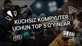 TOP 5 TA KUCHSIZ KOMPYUTERGA O'YINLAR