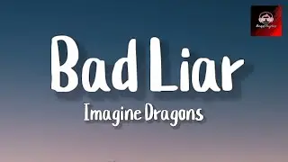 Bad Liar Imagine Dragons (Lyrics)