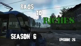 Escape From Tarkov: Rags to Riches [S6E26]