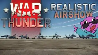 The Most Realistic Airshow in War Thunder (Viewer Event)