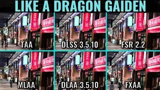 Anti Aliasing Comparison - TAA vs DLAA vs MLAA vs FXAA vs DLSS vs FSR - Like a Dragon Gaiden - 1440p
